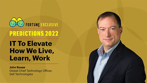 John Roese expects 2022 to be another year of accelerated technology innovation and adoption.