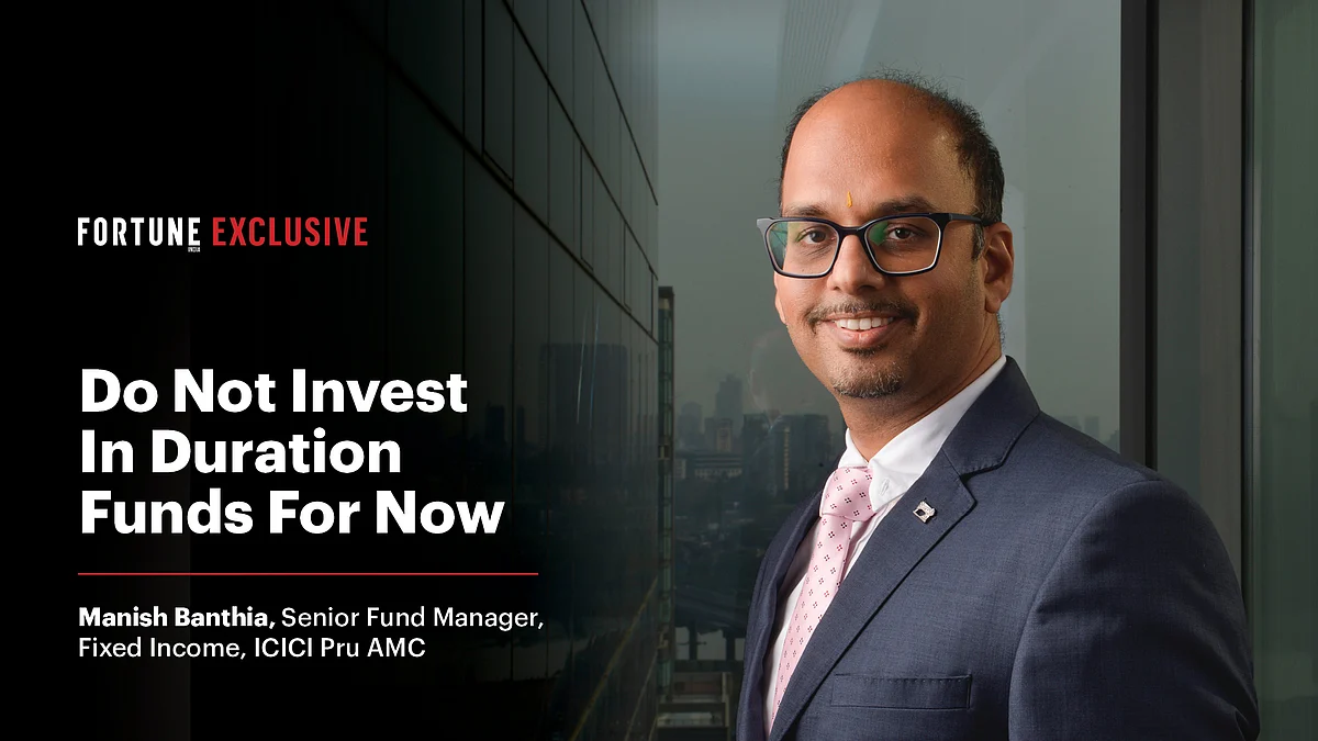 Manish Banthia, Senior Fund Manager, Fixed Income, ICICI Pru AMC