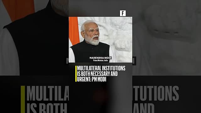 Multilateral institutions is both necessary and urgent: PM Modi