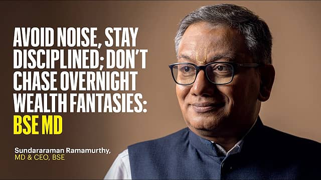 Avoid noise, stay disciplined; don’t chase overnight wealth fantasies: BSE MD
