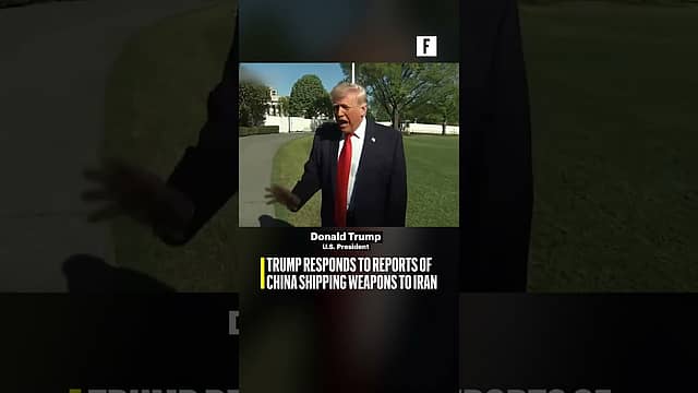 Trump responds to reports of China shipping weapons to Iran